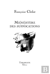 Mi(Ni)Stere Des Suffocations - Francoise Cledat