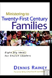 Ministering To Twenty-First Century Families