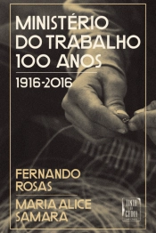 Ministério do Trabalho 100 Anos (1916-2016)