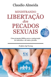 Ministrando Libertao Dos Pecados Sexuais