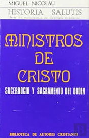 Ministros De Cristo. Sacerdocio Y Sacramento Del Orden