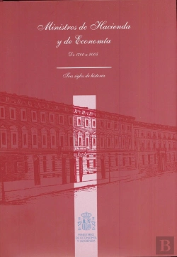 Bertrand.pt - Ministros De Hacienda Y De Economía. De 1700 A 2005. Tres Siglos De Historia