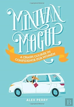 Bertrand.pt - Minivan Mogul: A Crash Course In Confide