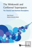 Minkowski And Conformal Superspaces, The: The Classical And Quantum Descriptions