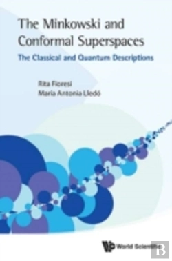 Bertrand.pt - Minkowski And Conformal Superspaces, The: The Classical And Quantum Descriptions