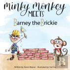 Minky Monkey Meets Barney The Brickie