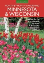 Minnesota & Wisconsin Month-By-Month Gardening