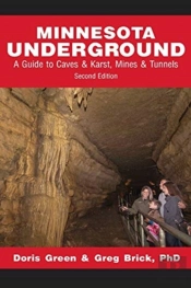 Minnesota Underground: A Guide To Caves
