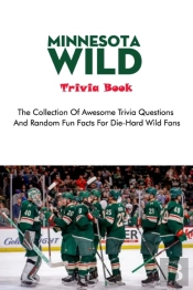 Minnesota Wild Trivia Book