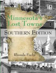 Minnesota'S Lost Towns Southern Edition Volume 4