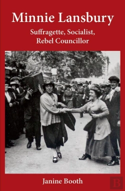 Bertrand.pt - Minnie Lansbury: Suffragette, Socialist, Rebel Councillor