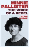 Minnie Pallister: The Voice Of A Rebel