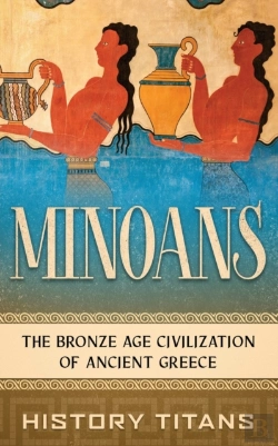 Bertrand.pt - Minoans: The Bronze Age Civilization Of