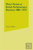 Minor Parties At British Parliamentary Elections 1885-1974