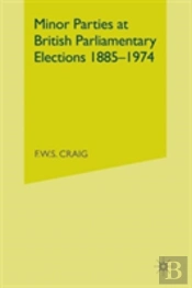 Minor Parties At British Parliamentary Elections 1885-1974