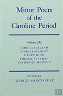Bertrand.pt - Minor Poets Of The Caroline Period: Volume Iii: John Cleveland, Thomas Stanley, Henry King, Thomas Flatman, Nathaniel Whiting