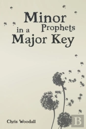 Minor Prophets In A Major Key