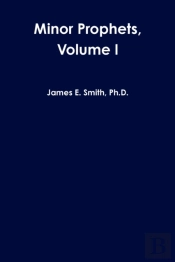 Minor Prophets, Volume I