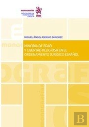 Minoría De Edad Y Libertad Religiosa En El Ordenamiento Jurídico Español