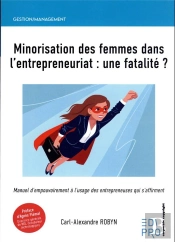 Minorisation Des Femmes Dans L Entrepreneuriat : Une Fatalite ? - Manuel D'Empouvoirement A L'Usage