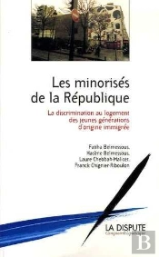 Minorisés De La République (Les) : Discrimination Au Logement Des Jeunes Générations D'Origine Immigrée
