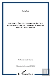 Minorites Culturelles, Ecole Republicaine, Et Configurations De L'Etat-Nation