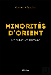 Minorités D'Orient ; Les Oubliés De L'Histoire