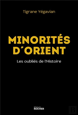 Bertrand.pt - Minorités D'Orient ; Les Oubliés De L'Histoire