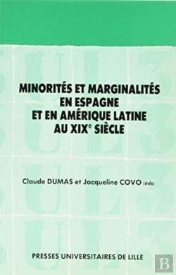 Bertrand.pt - Minorités Et Marginalités En Espagne Et En Amérique Latine Au Xixe Siècle