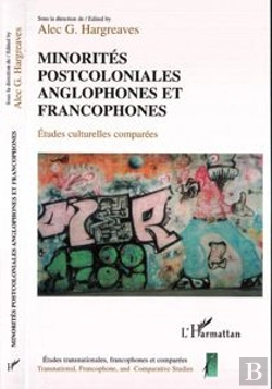 Bertrand.pt - Minorites Postcoloniales Anglophones Et Francophones ; Etudes Culturelles Comparees