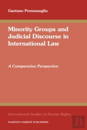 Minority Groups And Judicial Discourse In International Law