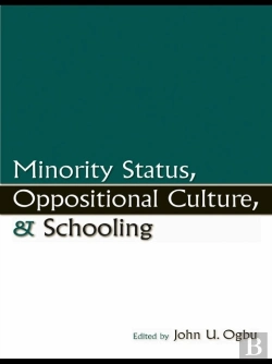 Bertrand.pt - Minority Status, Oppositional Culture, & Schooling