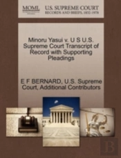 Minoru Yasui V. U S U.S. Supreme Court Transcript Of Record With Supporting Pleadings