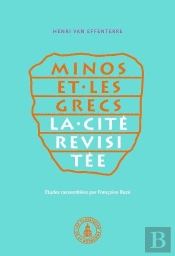 Minos Et Les Grecs : La Cité Revisitée