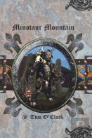 Minotaur Mountain @ Two O'Clock