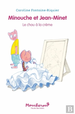 Bertrand.pt - Minouche Et Jean-Minet : Le Chou À La Crème