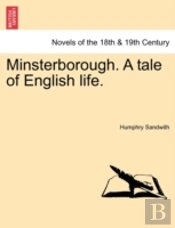 Minsterborough. A Tale Of English Life.