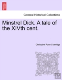 Bertrand.pt - Minstrel Dick. A Tale Of The Xivth Cent.