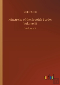 Bertrand.pt - Minstrelsy Of The Scottish Border Volume Iii