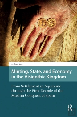 Bertrand.pt - Minting, State, And Economy In The Visigothic Kingdom