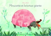 Minucette Et La Tortue Geante