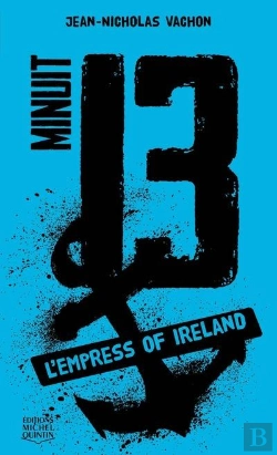Bertrand.pt - Minuit 13 - Tome 3 L'Empress Of Ireland