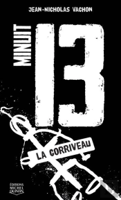 Minuit 13 - Tome 4 La Corriveau
