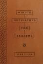 Minute Motivators For Leaders (Milano Softone)