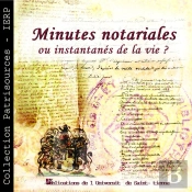 Minutes Notariales Ou Instantanés De La Vie ?