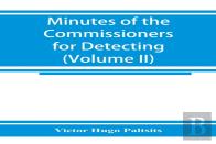 Minutes Of The Commissioners For Detecting And Defeating Conspiracies In The State Of New York