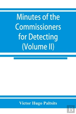 Bertrand.pt - Minutes Of The Commissioners For Detecting And Defeating Conspiracies In The State Of New York
