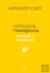 Minutos De Inteligência: Estresse E Ansiedade