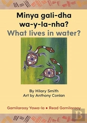 Minya Gali-Dha Wa-Y-La-Nha?  What Lives