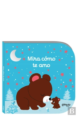 Bertrand.pt - Mira Cómo Te Amo
